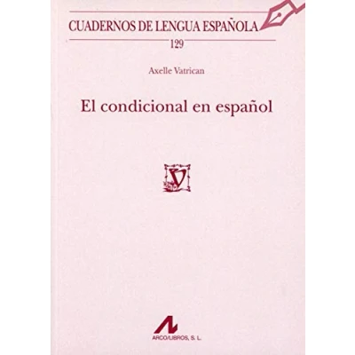 Abbildung von El condicional en español (Cuadernos de lengua española, Band 129)
