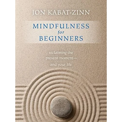 Abbildung von Mindfulness for Beginners: Reclaiming the Present Moment—and Your Life