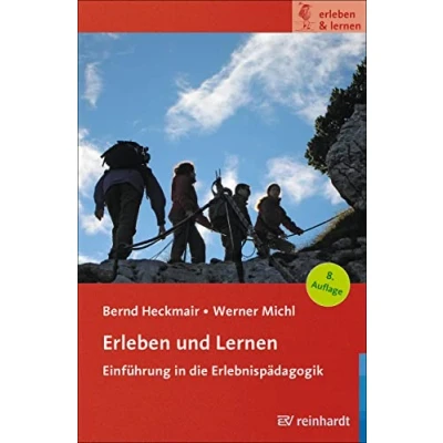 Abbildung von Erleben und Lernen: Einführung in die Erlebnispädagogik (erleben &amp; lernen)