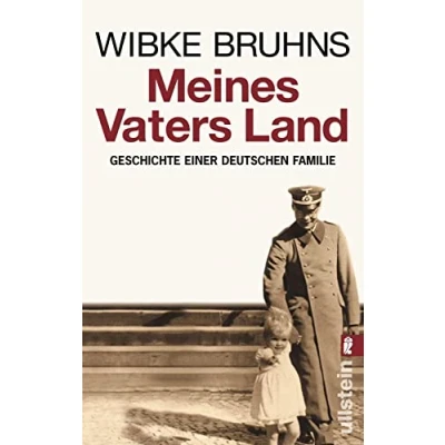 Abbildung von Meines Vaters Land: Geschichte einer deutschen Familie