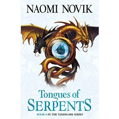 Abbildung von Tongues of Serpents (The Temeraire Series)