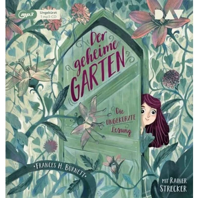 Abbildung von Der geheime Garten: Die ungekürzte Lesung mit Rainer Strecker (1 mp3 CD)