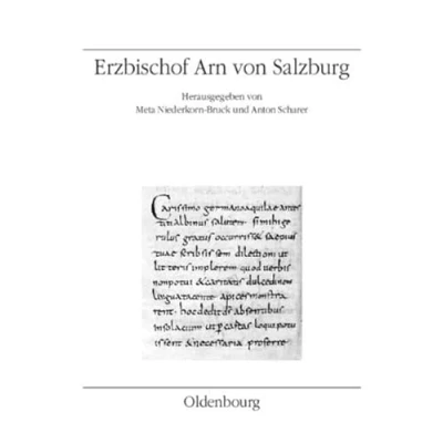 Abbildung von Erzbischof Arn von Salzburg (Veröffentlichungen des Instituts für Österreichische Geschichtsforschung)