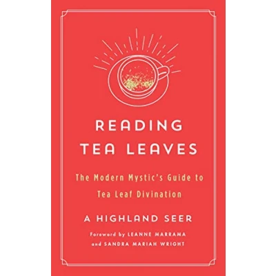 Abbildung von Reading Tea Leaves: The Modern Mystic&#039;s Guide to Leaf Divination (The Mystic Library)