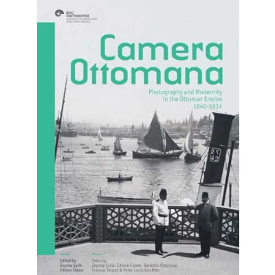 Abbildung von camera ottomana: photography and modernity in the ottoman empire 1840 1914