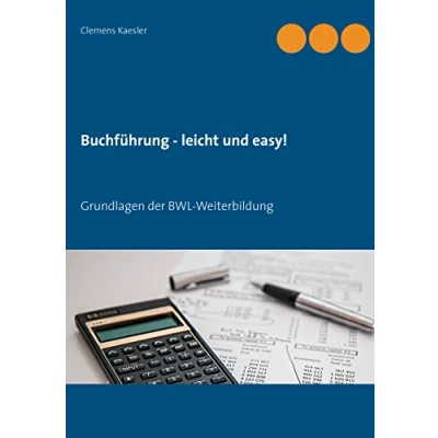 Abbildung von Buchführung leicht und easy!: Grundlagen der BWL Weiterbildung
