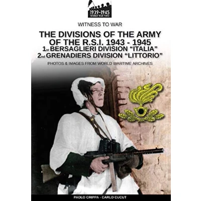 Abbildung von the divisions of army R.S.I 1943 1945 (Witness to War, Band 11)