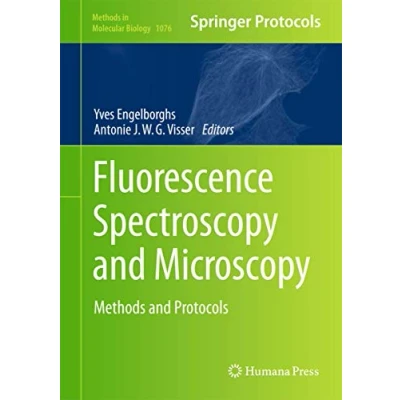 Abbildung von Fluorescence Spectroscopy and Microscopy: Methods Protocols (Methods in Molecular Biology, 1076, Band 1076)