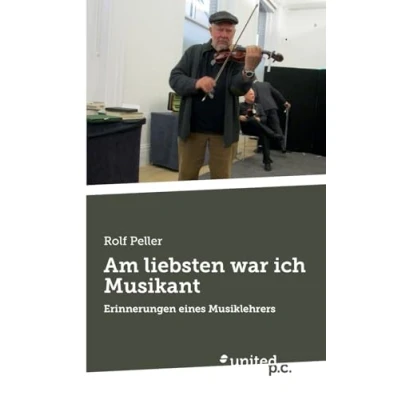Abbildung von Am liebsten war ich Musikant: Erinnerungen eines Musiklehrers