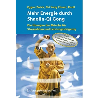 Abbildung von Mehr Energie durch Shaolin Qi Gong: Die Übungen der Mönche für Stressabbau und Leistungssteigerung