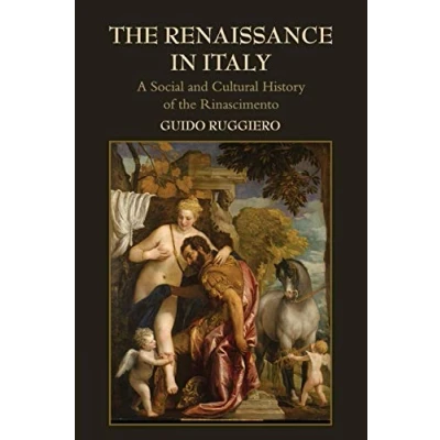 Abbildung von The Renaissance in Italy: A Social And Cultural History Of Rinascimento