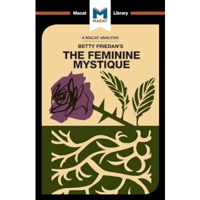 Abbildung von A Macat Analysis of The Feminine Mystique (The Library)