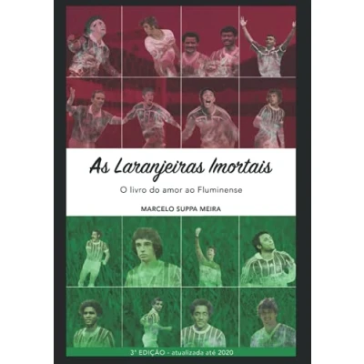 Abbildung von As Laranjeiras Imortais: O livro do amor ao Fluminense