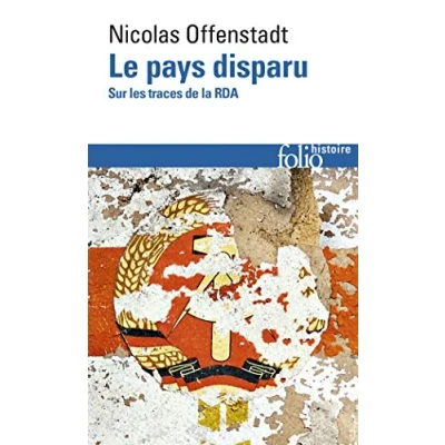 Abbildung von Le pays disparu: Sur les traces de la RDA