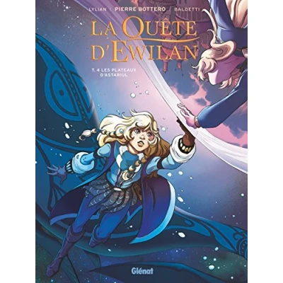 Abbildung von La Quete d&#039;Ewilan T04 : Les plateaux d&#039;Astariul