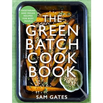 Abbildung von The Green Batch Cook Book: Vegetarian and Vegan Recipes for Busy People