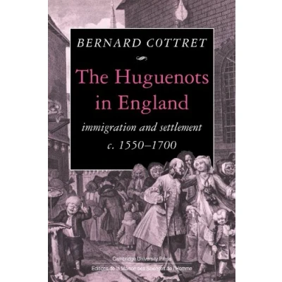Abbildung von The Huguenots in England: Immigration and Settlement c. 1550 1700