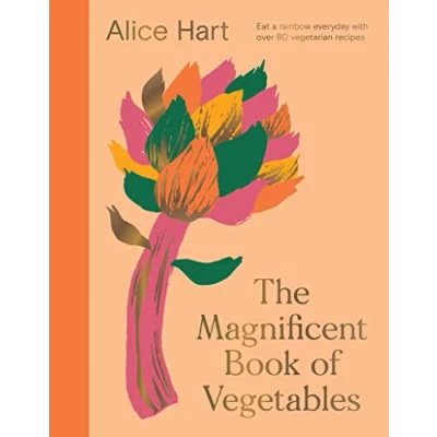 Abbildung von The Magnificent Book of Vegetables: How to eat a rainbow every day