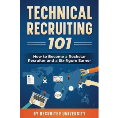 Abbildung von Technical Recruiting 101: How to Become a Rockstar Recruiter and Six figure Earner