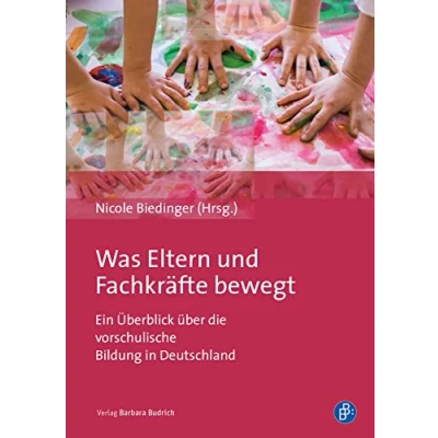 Abbildung von Was Eltern und Fachkräfte bewegt: Ein Überblick über die vorschulische Bildung in Deutschland
