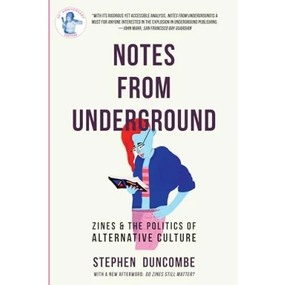 Abbildung von Notes From Underground: Zines and the Politics of Alternative Culture (Scene History)