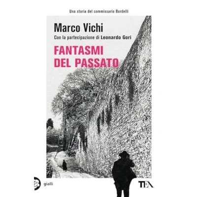 Abbildung von Fantasmi del passato. Un&#039;indagine commissario Bordelli (Gialli TEA)