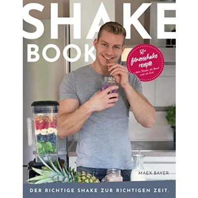 Abbildung von Shakebook: Der richtige Shake zur richtigen Zeit