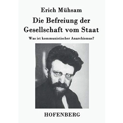 Abbildung von Die Befreiung der Gesellschaft vom Staat: Was ist kommunistischer Anarchismus?