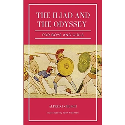 Abbildung von the Iliad and Odyssey for boys girls (Illustrated): Easy to Read Layout