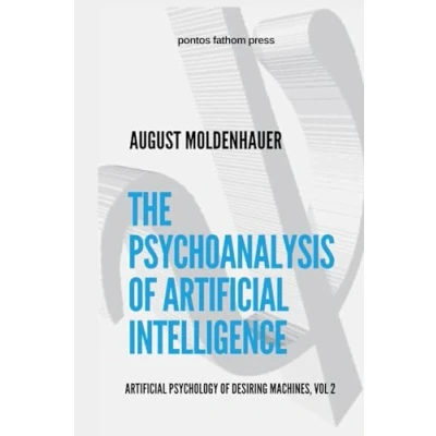 Abbildung von The Psychoanalysis of Artificial Intelligence: Psychology Desiring Machines, Vol 2
