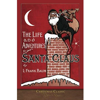 Abbildung von Christmas Classic: The Life and Adventures of Santa Claus (Illustrated)