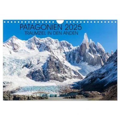 Abbildung von Patagonien 2025 Traumziel in den Anden (Wandkalender DIN A4 quer), CALVENDO Monatskalender