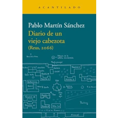 Abbildung von Diario de un viejo cabezota: (Reus, 2066) (Narrativa del Acantilado, Band 339)