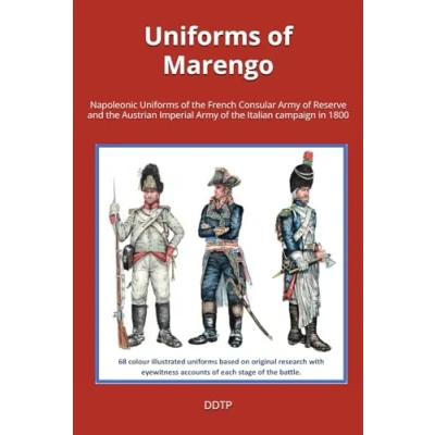 Abbildung von Uniforms of Marengo: Napoleonic the French Consular Army Reserve and Austrian Imperial 1800 Italian campaign: ... campaign in