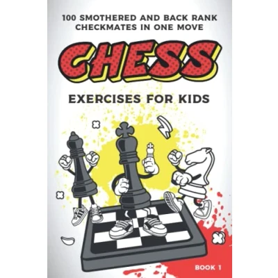 Abbildung von Chess exercises for kids: 100 smothered and back rank checkmates in one move (Chess Puzzles Kids Teens)