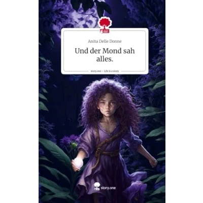 Abbildung von Und der Mond sah alles.. Life is a Story story.one