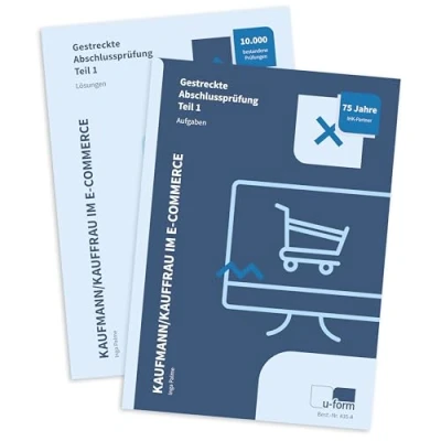 Abbildung von Kauffrau und Kaufmann im E Commerce, umfassender Prüfungstrainer für die gestrecke Abschlussprüfung Teil 1, Aufgabensammlung Lösungen, perfekte Prüfungsvorbereitung