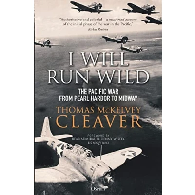 Abbildung von I Will Run Wild: The Pacific War from Pearl Harbor to Midway