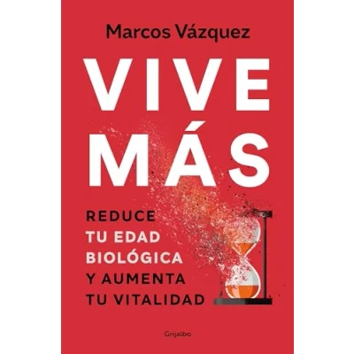 Abbildung von Vive más: Reduce tu edad biológica y aumenta vitalidad (Bienestar, salud vida sana)
