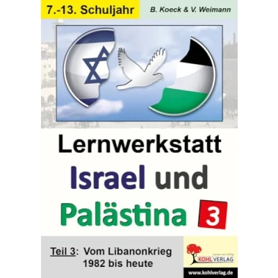 Abbildung von Lernwerkstatt Israel und Palästina / Teil 3: Vom Libanonkrieg 1982 bis heute