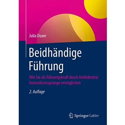 Abbildung von Beidhändige Führung: Wie Sie als Führungskraft durch Ambidextrie Innovationssprünge ermöglichen