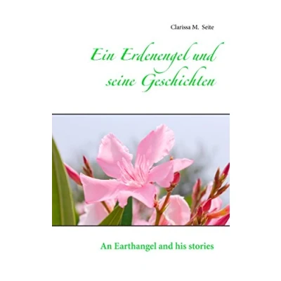 Abbildung von Ein Erdenengel und seine Geschichten: An Earthangel and his stories