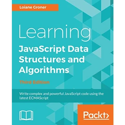 Abbildung von Learning JavaScript Data Structures and Algorithms Third Edition: Write complex powerful code using the latest ECMAScript