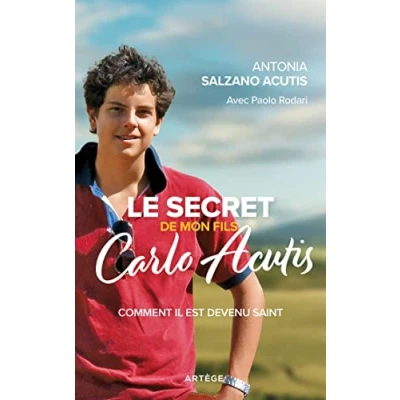 Abbildung von Le secret de mon fils, Carlo Acutis: Comment il est devenu saint