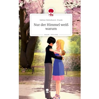 Abbildung von Nur der Himmel weiß warum. Life is a Story story.one