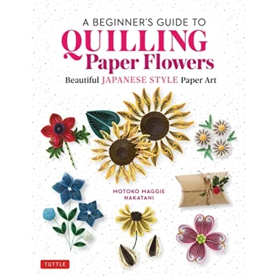 Abbildung von A Beginner&#039;s Guide to Quilling Paper Flowers: Beautiful Japanese Style Art