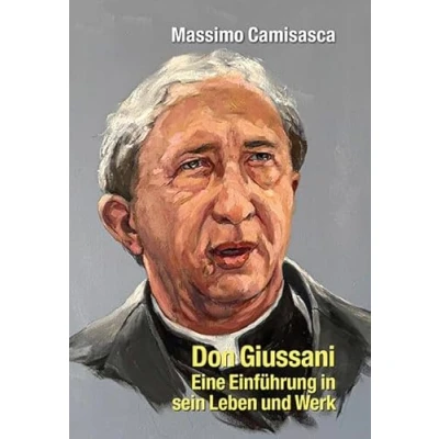 Abbildung von Don Giussani Eine Einführung in sein Leben und Werk