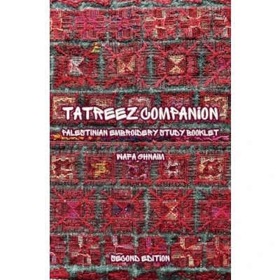 Abbildung von TATREEZ COMPANION: Palestinian Embroidery Study Booklet (Second Edition)