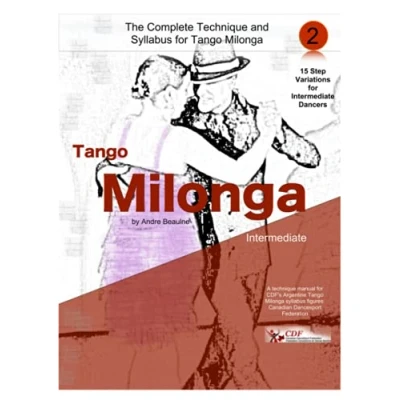 Abbildung von The Complete Technique and Syllabus for Tango Milonga Intermediate: Intermediate (Argentine Milonga, Band 2)