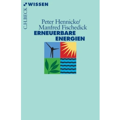 Abbildung von Erneuerbare Energien: Mit Energieeffizienz zur Energiewende (Beck&#039;sche Reihe)